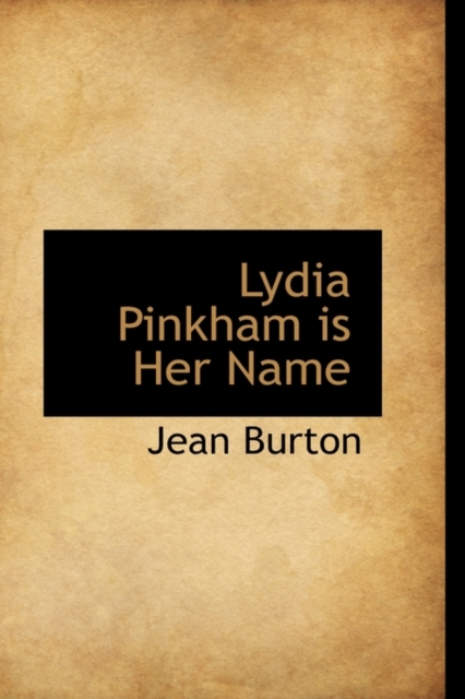 Lydia Pinkham Is Her Name, Paperback / softback Book
