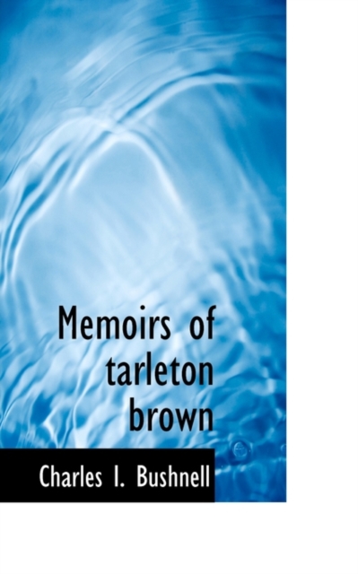 Memoirs of Tarleton Brown, Paperback / softback Book
