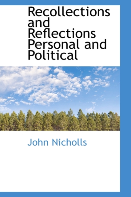 Recollections and Reflections Personal and Political, Paperback / softback Book