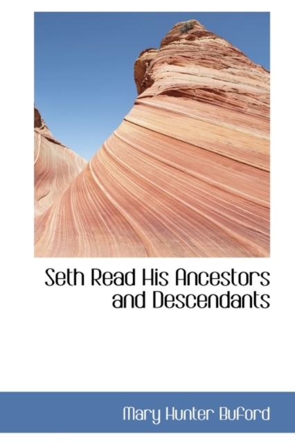 Seth Read His Ancestors and Descendants, Hardback Book