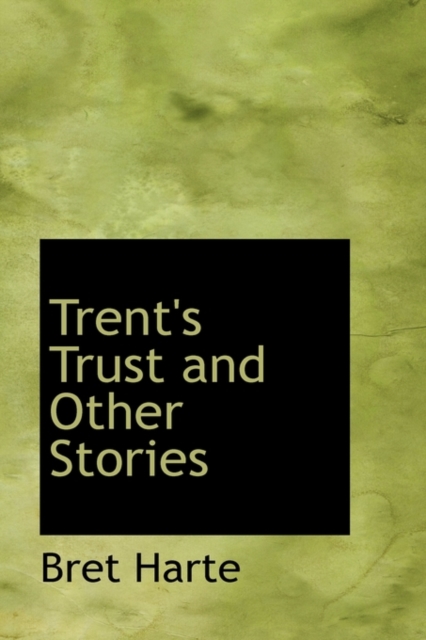 Trent's Trust and Other Stories, Hardback Book