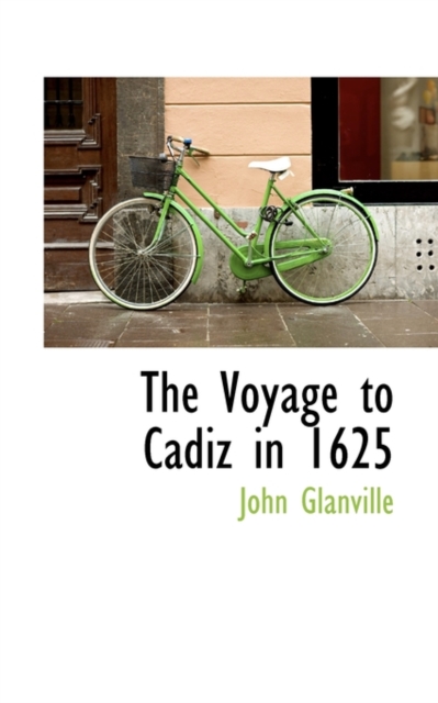 The Voyage to Cadiz in 1625, Hardback Book