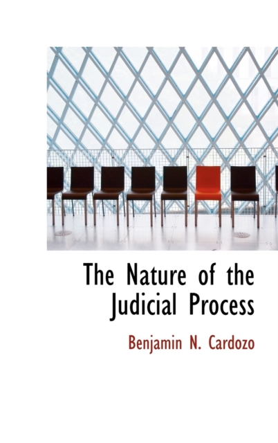 The Nature of the Judicial Process, Hardback Book