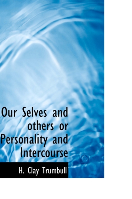 Our Selves and Others or Personality and Intercourse, Hardback Book