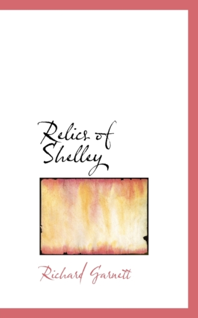 Relics of Shelley, Hardback Book