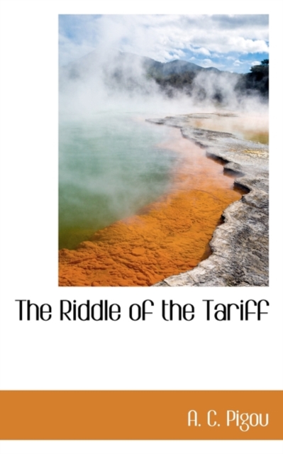 The Riddle of the Tariff, Hardback Book