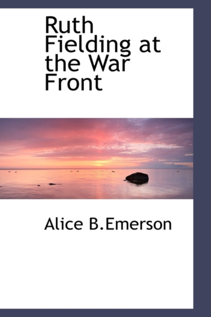 Ruth Fielding at the War Front, Hardback Book