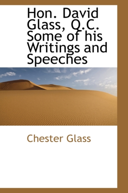 Hon. David Glass, Q.C. Some of His Writings and Speeches, Paperback / softback Book