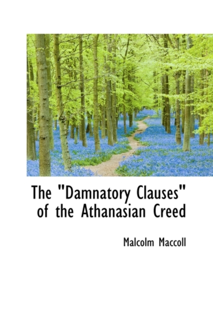 The Damnatory Clauses of the Athanasian Creed"", Hardback Book