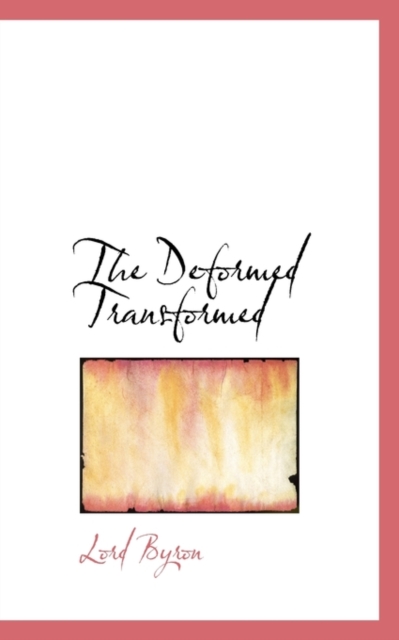The Deformed Transformed, Paperback Book