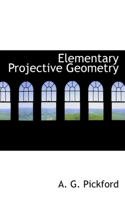Elementary Projective Geometry, Hardback Book