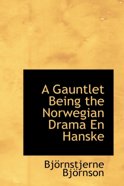 A Gauntlet Being the Norwegian Drama En Hanske, Paperback / softback Book