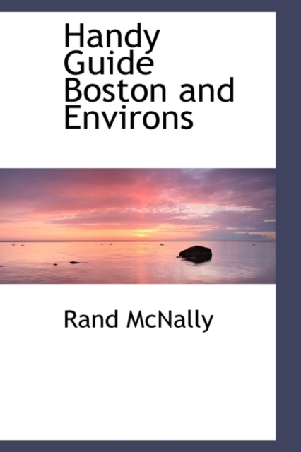 Handy Guide Boston and Environs, Hardback Book
