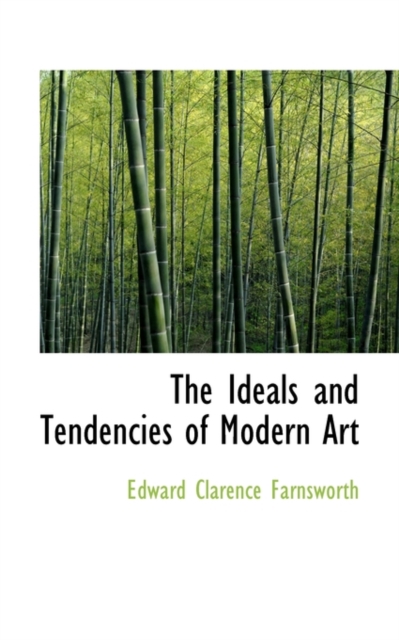 The Ideals and Tendencies of Modern Art, Hardback Book