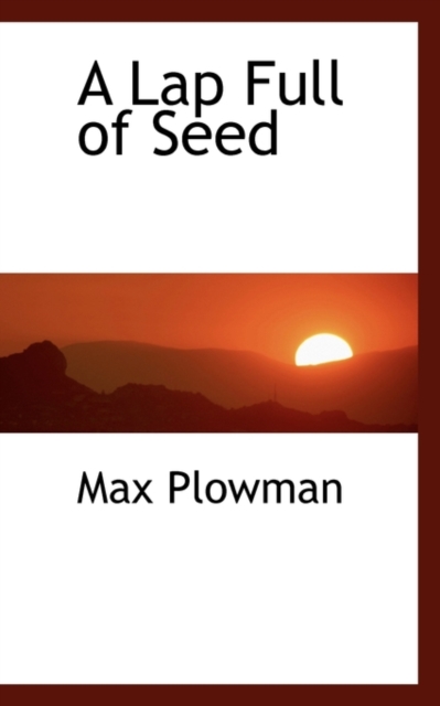 A Lap Full of Seed, Paperback / softback Book