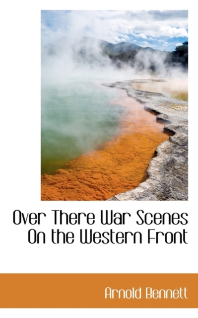 Over There War Scenes on the Western Front, Paperback / softback Book