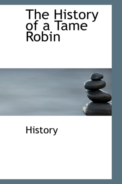 The History of a Tame Robin, Hardback Book
