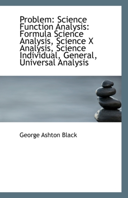 Problem : Science Function Analysis: Formula Science Analysis, Science X Analysis, Science Individual, Paperback / softback Book