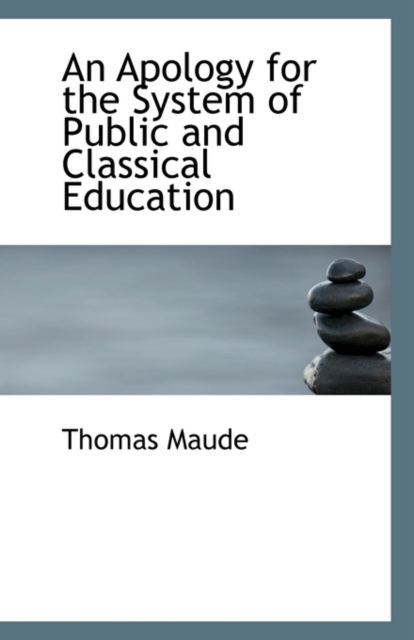 An Apology for the System of Public and Classical Education, Paperback / softback Book