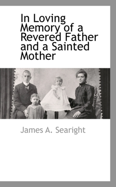 In Loving Memory of a Revered Father and a Sainted Mother, Paperback / softback Book