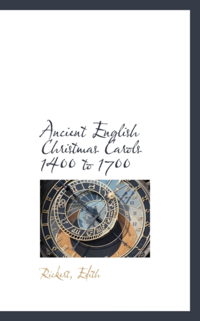 Ancient English Christmas Carols 1400 to 1700, Hardback Book