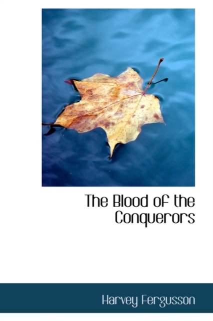 The Blood of the Conquerors, Hardback Book