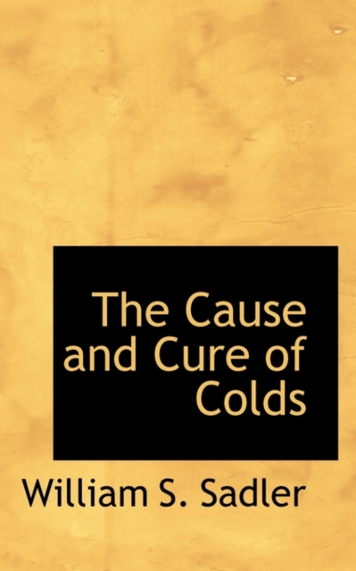 The Cause and Cure of Colds, Paperback / softback Book