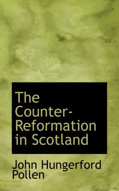 The Counter-Reformation in Scotland, Paperback / softback Book