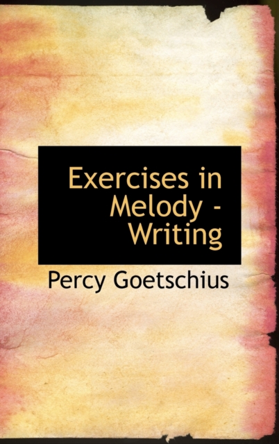 Exercises in Melody -Writing, Hardback Book
