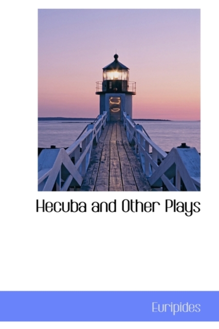 Hecuba and Other Plays, Hardback Book