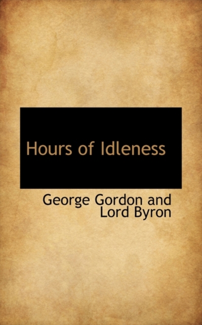 Hours of Idleness, Hardback Book