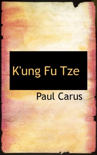 K'Ung Fu Tze, Paperback / softback Book