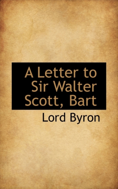 A Letter to Sir Walter Scott, Paperback Book