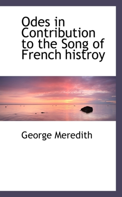 Odes in Contribution to the Song of French Histroy, Paperback / softback Book