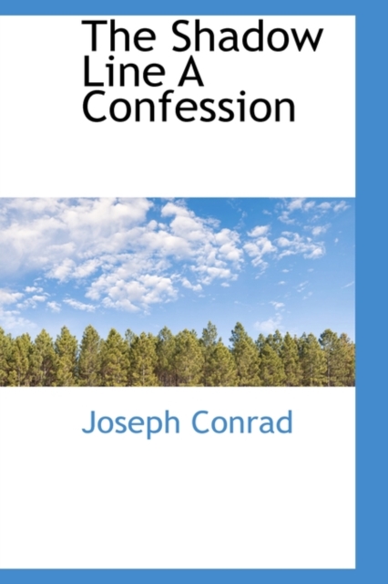 The Shadow Line a Confession, Paperback / softback Book