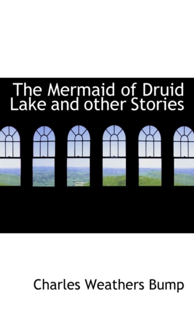 The Mermaid of Druid Lake and Other Stories, Hardback Book