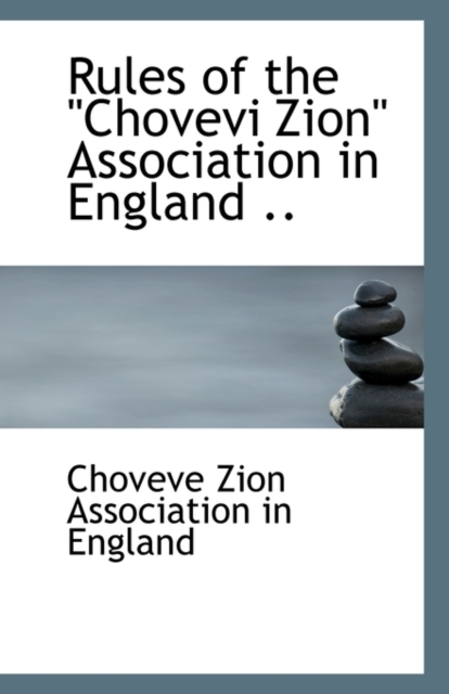 Rules of the Chovevi Zion Association in England .., Paperback / softback Book
