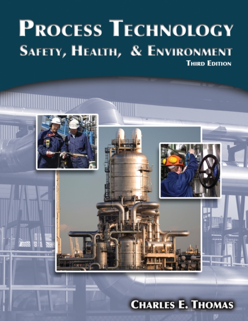 Process Technology : Safety, Health, and Environment, Paperback / softback Book