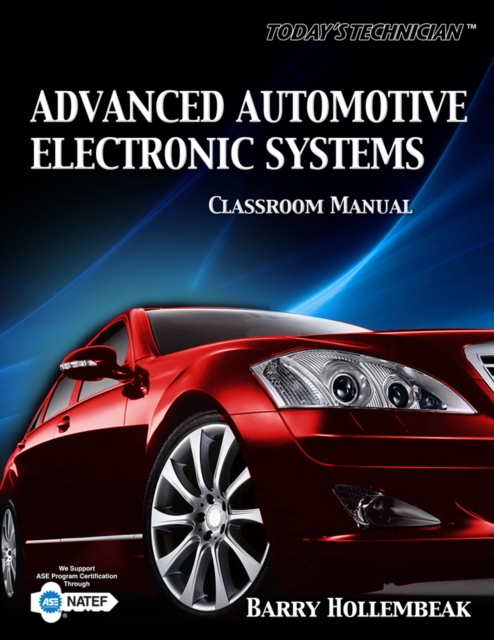 Today's Technician : Advanced Automotive Electronic Systems, Classroom and Shop Manual, Paperback / softback Book