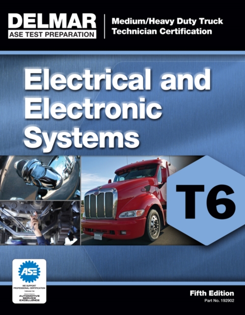 ASE Test Preparation - T6 Electrical and Electronic System, Paperback / softback Book
