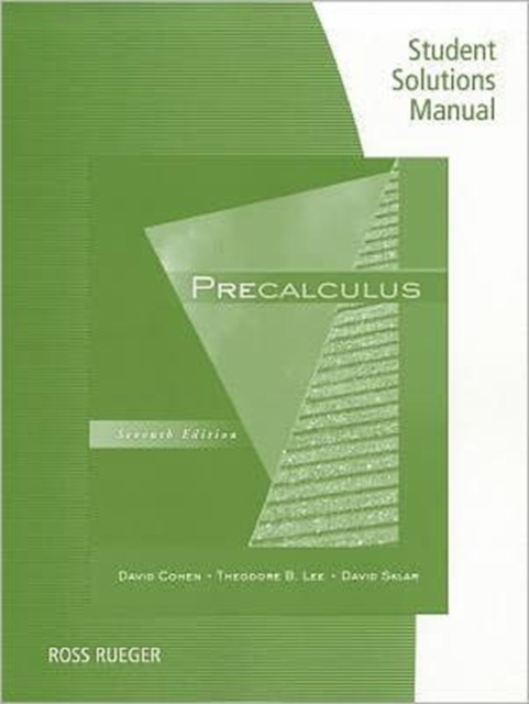 Student Solutions Manual for Cohen/Lee/Sklar's Precalculus, 7th, Paperback / softback Book