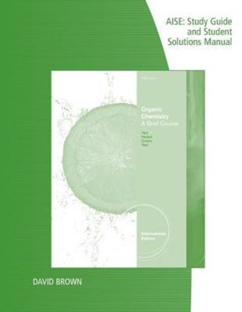 Study Guide and Solutions Manual, Intl. Edition for  Hart/Hadad/Craine/Hart's Organic Chemistry: A Brief Course, International Edition, 13th, Paperback / softback Book