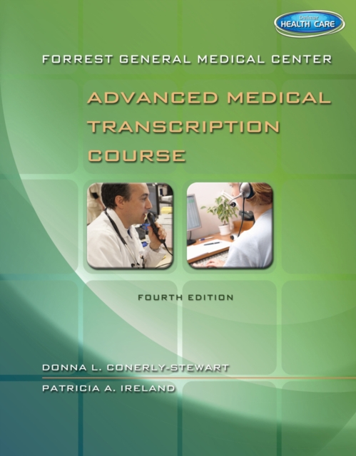 Forrest General Medical Center Advanced Medical Transcription Course : with Audio Transcription Printed Access Card, Mixed media product Book
