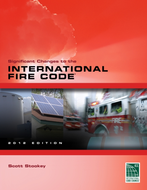 Significant Changes to the International Fire Code 2012 Edition, Paperback Book