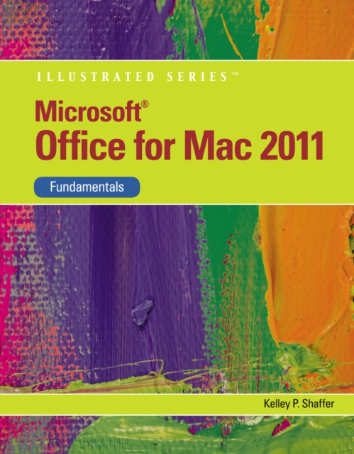Microsoft (R) Office 2011 for Macintosh, Illustrated Fundamentals, Paperback / softback Book