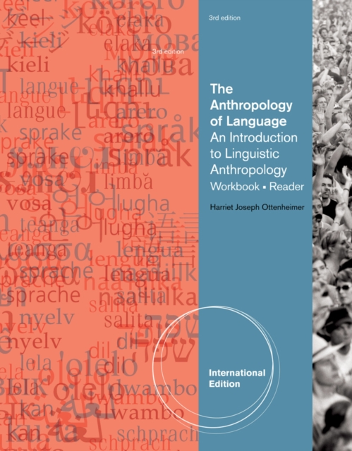 The Anthropology of Language : An Introduction to Linguistic Anthropology Workbook/Reader, International Edition, Paperback / softback Book