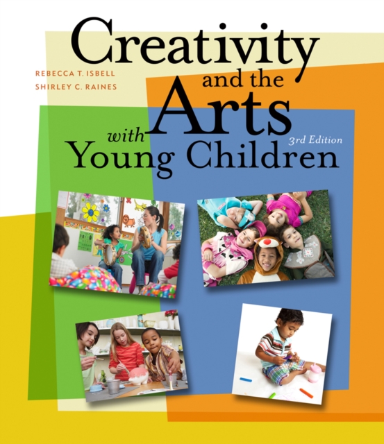 Creativity and the Arts with Young Children, Paperback / softback Book