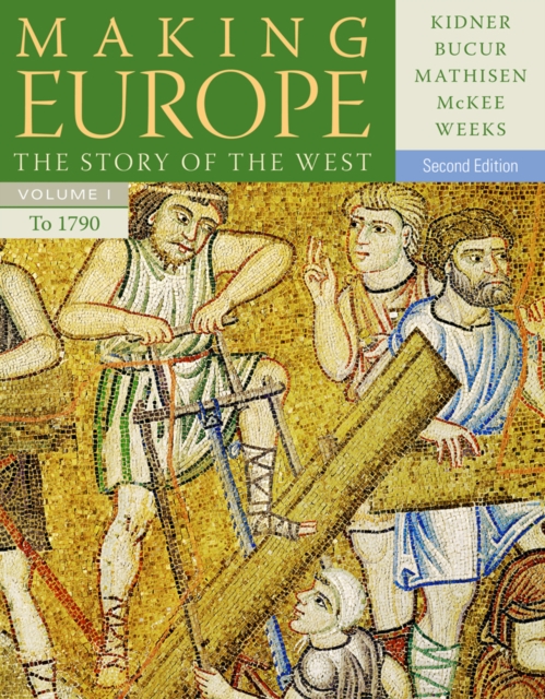 Making Europe : The Story of the West, Volume I to 1790, Paperback / softback Book
