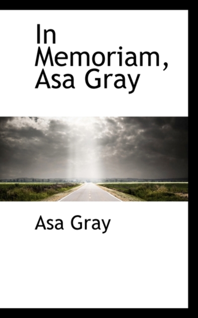 In Memoriam, Asa Gray, Paperback / softback Book