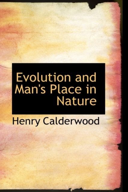 Evolution and Man's Place in Nature, Paperback / softback Book
